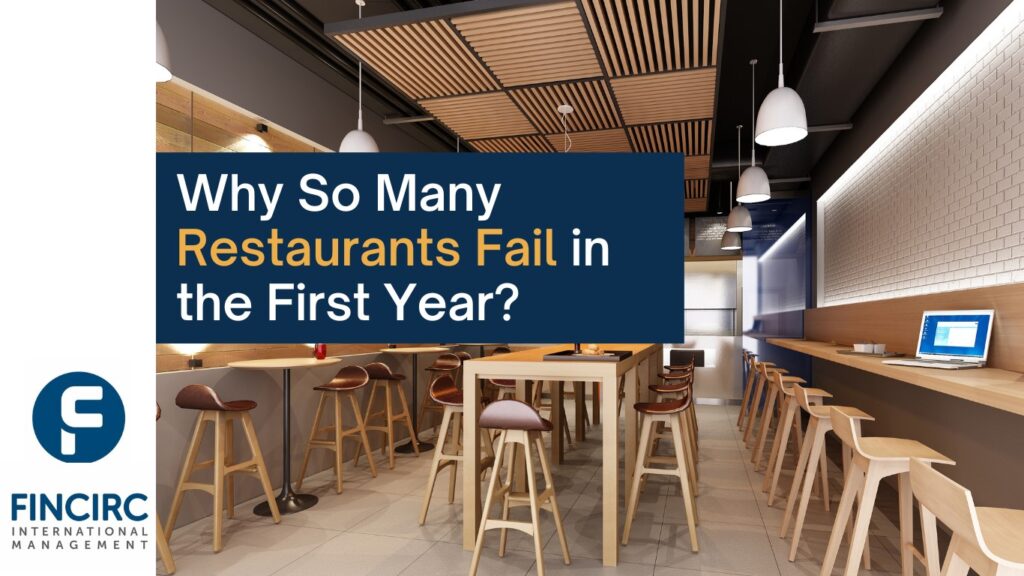Why So Many Restaurants Fail in the First Year: Navigating the Challenges of the F&B Industry